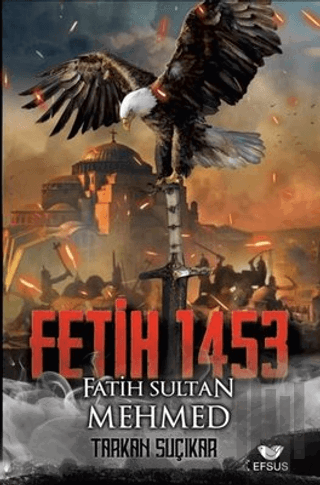 Fetih 1453 - Fatih Sultan Mehmed | Kitap Ambarı