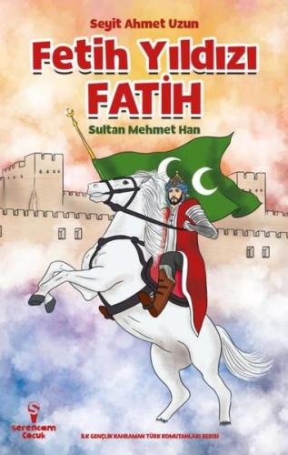 Fetih Yıldızı Fatih Sultan Mehmet Han | Kitap Ambarı