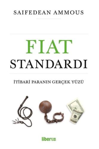 Fiat Standardı: İtibari Paranın Gerçek Yüzü | Kitap Ambarı
