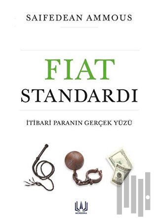 Fiat Standardı: İtibari Paranın Gerçek Yüzü