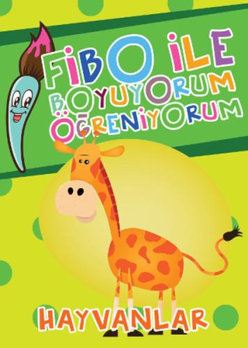 Fibo ile Boyuyorum Öğreniyorum - Hayvanlar | Kitap Ambarı