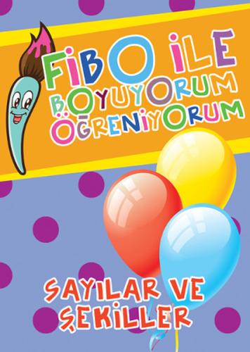 Fibo ile Boyuyorum Öğreniyorum - Sayılar ve Şekiller | Kitap Ambarı