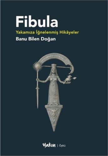 Fibula - Yakamıza İğnelenmiş Hikayeler | Kitap Ambarı