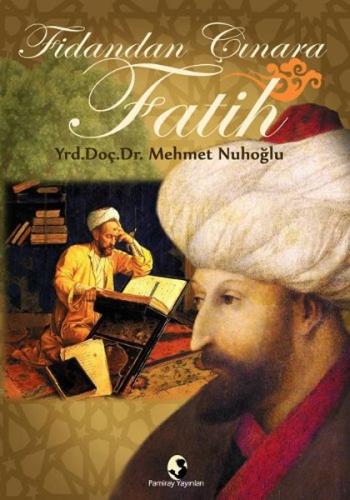 Fidandan Çınara Fatih | Kitap Ambarı