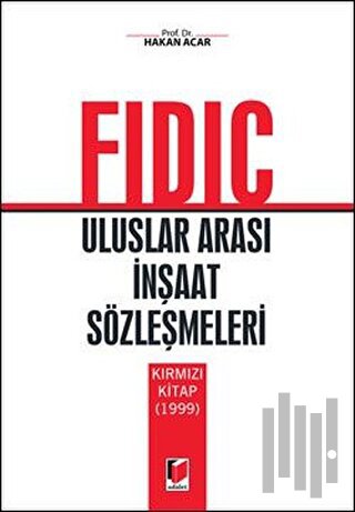 Fidic Uluslar Arası İnşaat Sözleşmeleri (Ciltli)