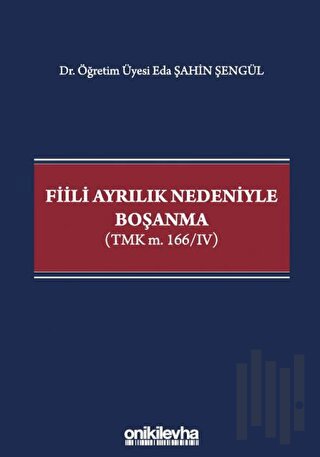 Fiili Ayrılık Nedeniyle Boşanma