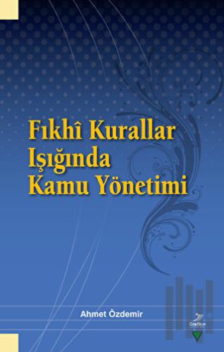 Fıkhi Kurallar Işığında Kamu Yönetimi | Kitap Ambarı