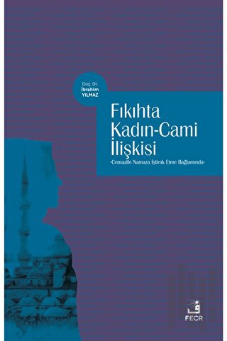 Fıkıhta Kadın - Cami İlişkisi