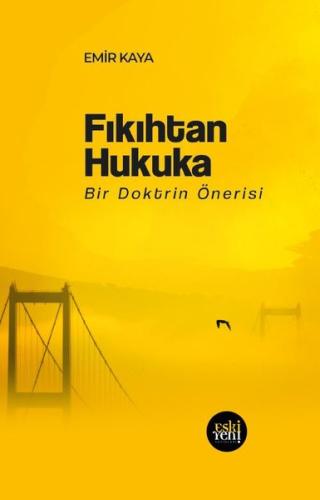Fıkıhtan Hukuka - Bir Doktrin Önerisi