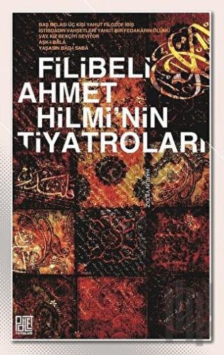 Filibeli Ahmet Hilmi'nin Tiyatroları | Kitap Ambarı