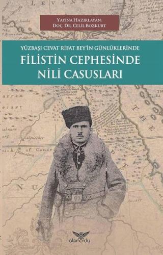 Yüzbaşı Cevat Rifat Bey'in Günlüklerinde Filistin Cephesinde Nili Casu