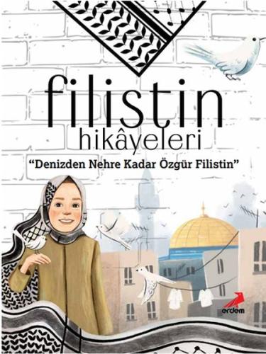 Filistin Hikâyeleri, Denizden Nehre Kadar Özgür Filistin | Kitap Ambar