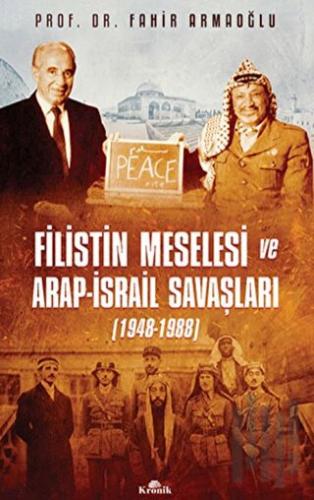 Filistin Meselesi ve Arap-İsrail Savaşları 1948-1988 (Ciltli) | Kitap 