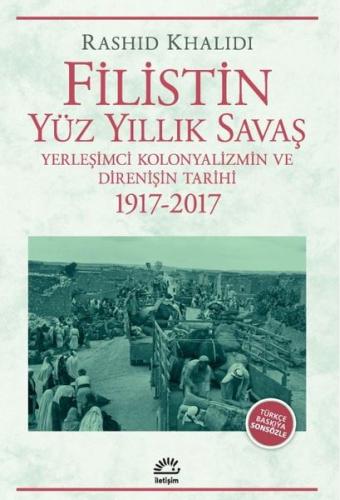 Filistin Yüz Yıllık Savaş - Yerleşimci Kolonyalizmin ve Direnişin Tarihi 1917 - 2017