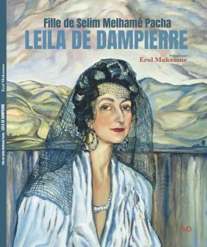 Fille de Selim Melhame Pacha Leila de Dampierre | Kitap Ambarı
