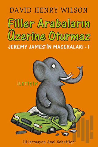 Filler Arabaların Üzerine Oturmaz