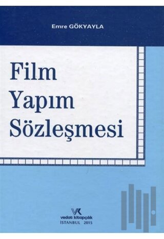 Film Yapım Sözleşmesi (Ciltli)