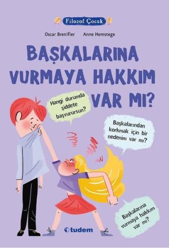 Filozof Çocuk - Başkalarına Vurmaya Hakkım Var Mı? | Kitap Ambarı