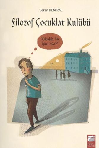 Filozof Çocuklar Kulübü 2 Okulda Ne İşim Var? | Kitap Ambarı