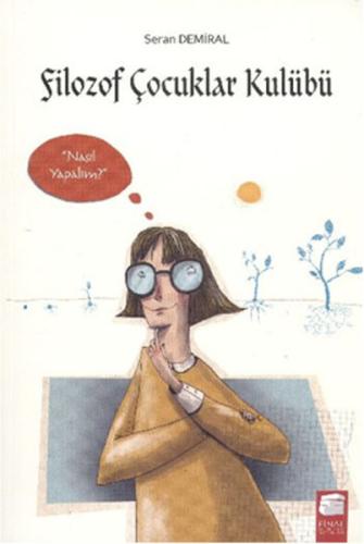 Filozof Çocuklar Kulübü 3 Nasıl Yapalım? | Kitap Ambarı