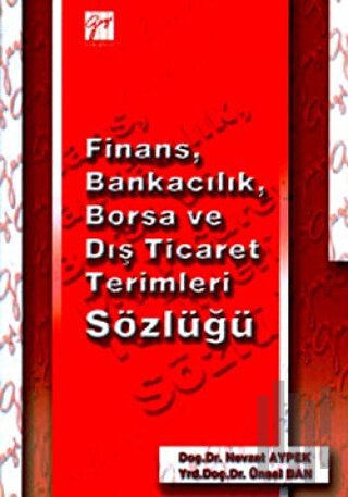 Finans, Bankacılık, Borsa ve Dış Ticaret Terimleri Sözlüğü