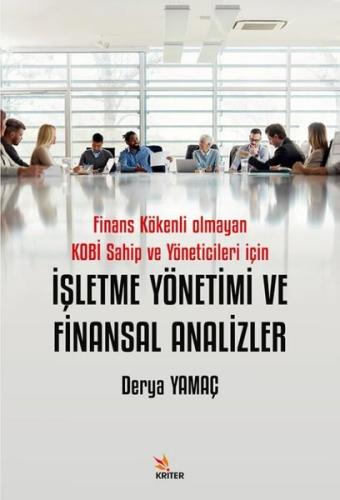 Finans Kökenli Olmayan KOBİ Sahip ve Yöneticileri İçin İşletme Yönetimi ve Finansal Analizler