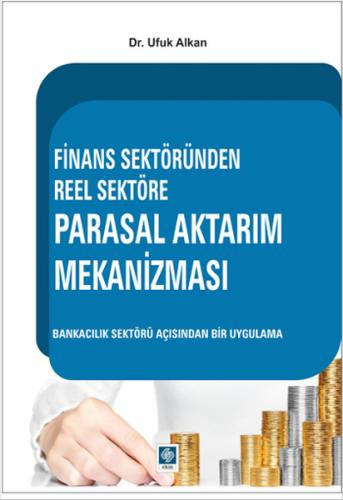 Finans Sektöründen Reel Sektöre Parasal Aktarım Mekanizması | Kitap Am