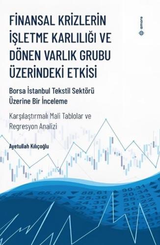 Finansal Krizlerin İşletme Karlılığı ve Dönen Varlık Grubu Üzerindeki 