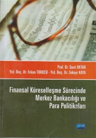 Finansal Küreselleşme Sürecinde Merkez Bankacılığı ve Para Politikaları