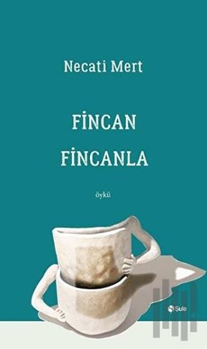 Fincan Fincanla | Kitap Ambarı