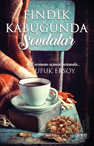 Fındık Kabuğunda Sevdalar