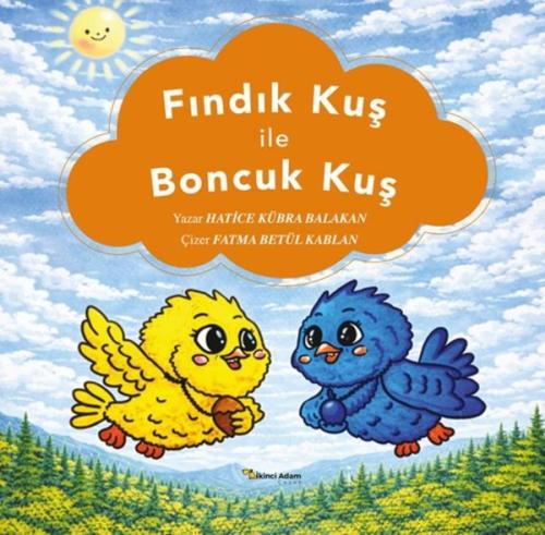 Fındık Kuş İle Boncuk Kuş | Kitap Ambarı