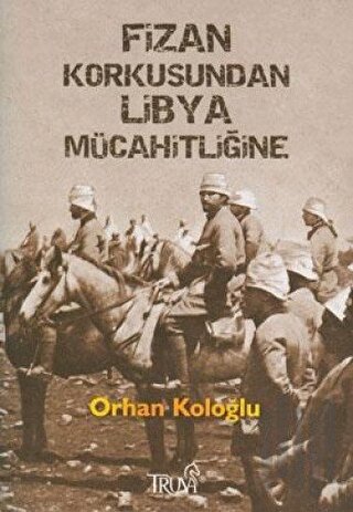 Fizan Korkusundan Libya Mücahitliğine | Kitap Ambarı