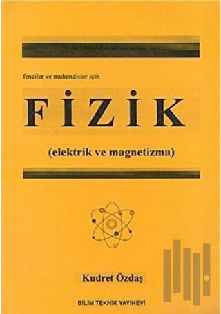 Fizik (Elektrik ve Magnetizma) Fenciler ve Mühendisler İçin