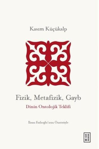 Fizik Metafizik Gayb - Dinin Ontolojik Teklifi | Kitap Ambarı