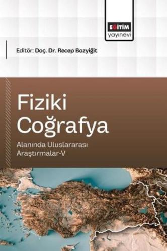 Fiziki Coğrafya Alanında Uluslararası Araştırmalar 5