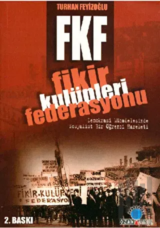 FKF Fikir Kulüpleri Federasyonu Demokrasi Mücadelesinde Sosyalist Bir 