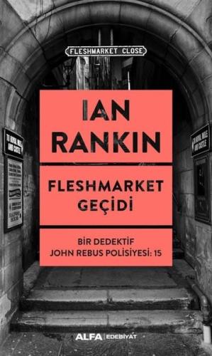 Fleshmarket Geçidi - Bir Dedektif John Rebus Polisiyesi 15