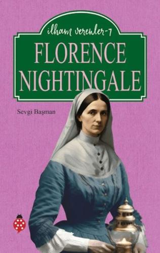 Florence Nightingale - İlham Verenler 7 | Kitap Ambarı