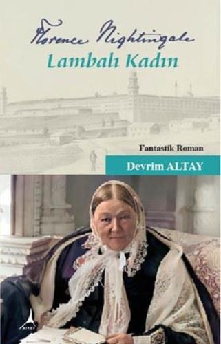 Florence Nightingale Lambalı Kadın | Kitap Ambarı