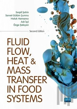 Fluid Flow Heat And Mass Transfer İn Food Systems | Kitap Ambarı