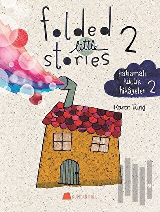 Folded Little Stories 2 – Katlamalı Küçük Hikayeler 2 | Kitap Ambarı