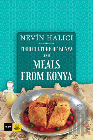 Food Culture Of Konya And Meals From Konya (Ciltli) | Kitap Ambarı