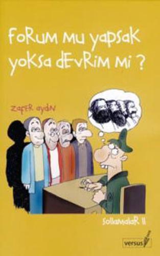 Forum mu Yapsak Yoksa Devrim mi? | Kitap Ambarı