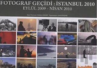 Fotoğraf Geçidi İstanbul 2010 - Eylül 2009-Nisan 2010 (Ciltli)