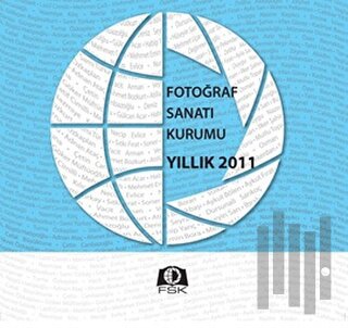 Fotoğraf Sanatı Kurumu Yıllık 2011