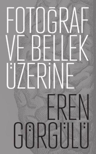 Fotoğraf ve Bellek Üzerine | Kitap Ambarı