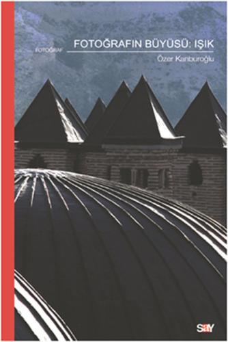 Fotoğrafın Büyüsü: Işık | Kitap Ambarı