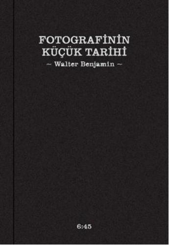 Fotografinin Küçük Tarihi (Ciltli) | Kitap Ambarı