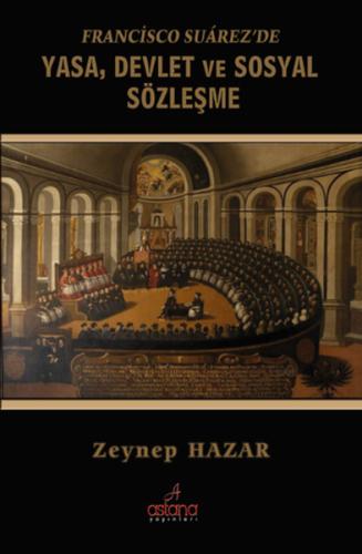 Francisco Suarez'de Yasa Devlet ve Sosyal Sözleşme